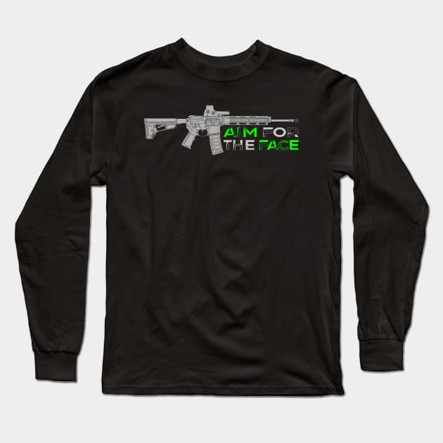 Rifle M4 Carbine Aim For The Face Long Sleeve T-Shirt by Aim For The Face